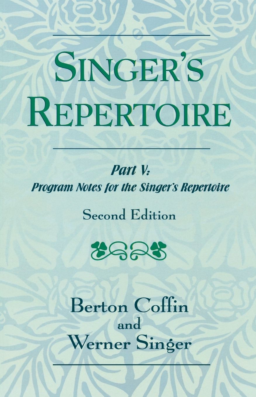 Singer's Repertoire: Program Notes for the Singers Repertoire