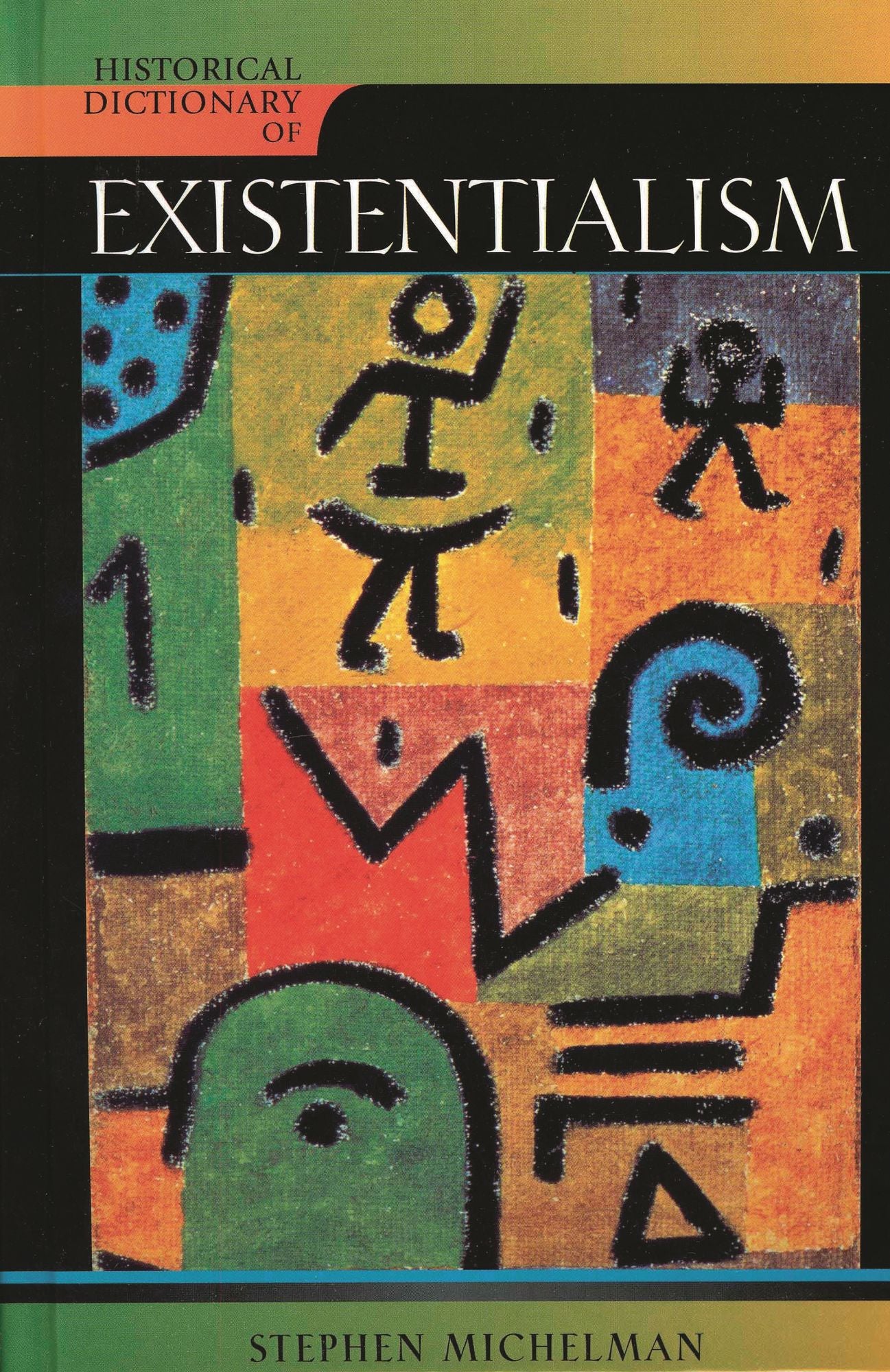 Historical Dictionary of Existentialism