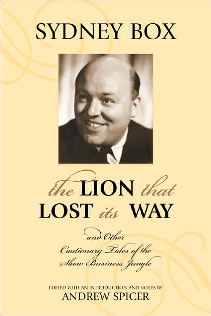 The Lion That Lost Its Way: And Other Cautionary Tales of the Show Business Jungle