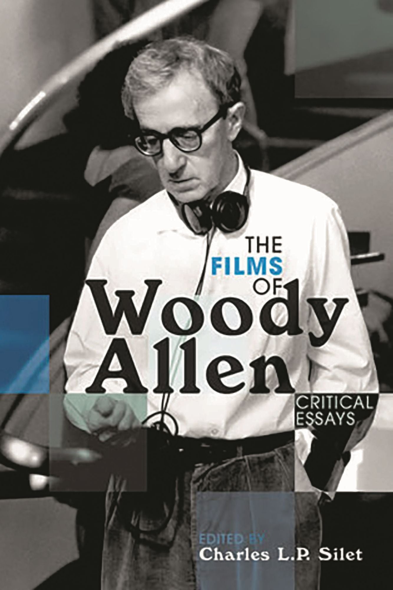 The Films of Woody Allen: Critical Essays