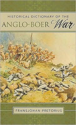 Historical Dictionary of the Anglo-Boer War