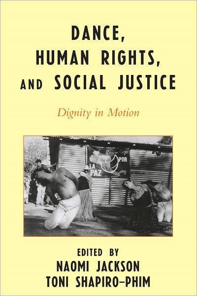 Dance, Human Rights, and Social Justice: Dignity in Motion
