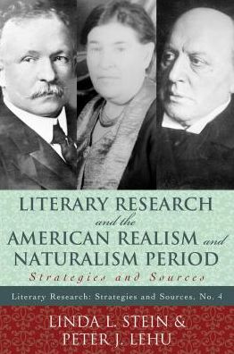 Literary Research and the American Realism and Naturalism Period: Strategies and Sources