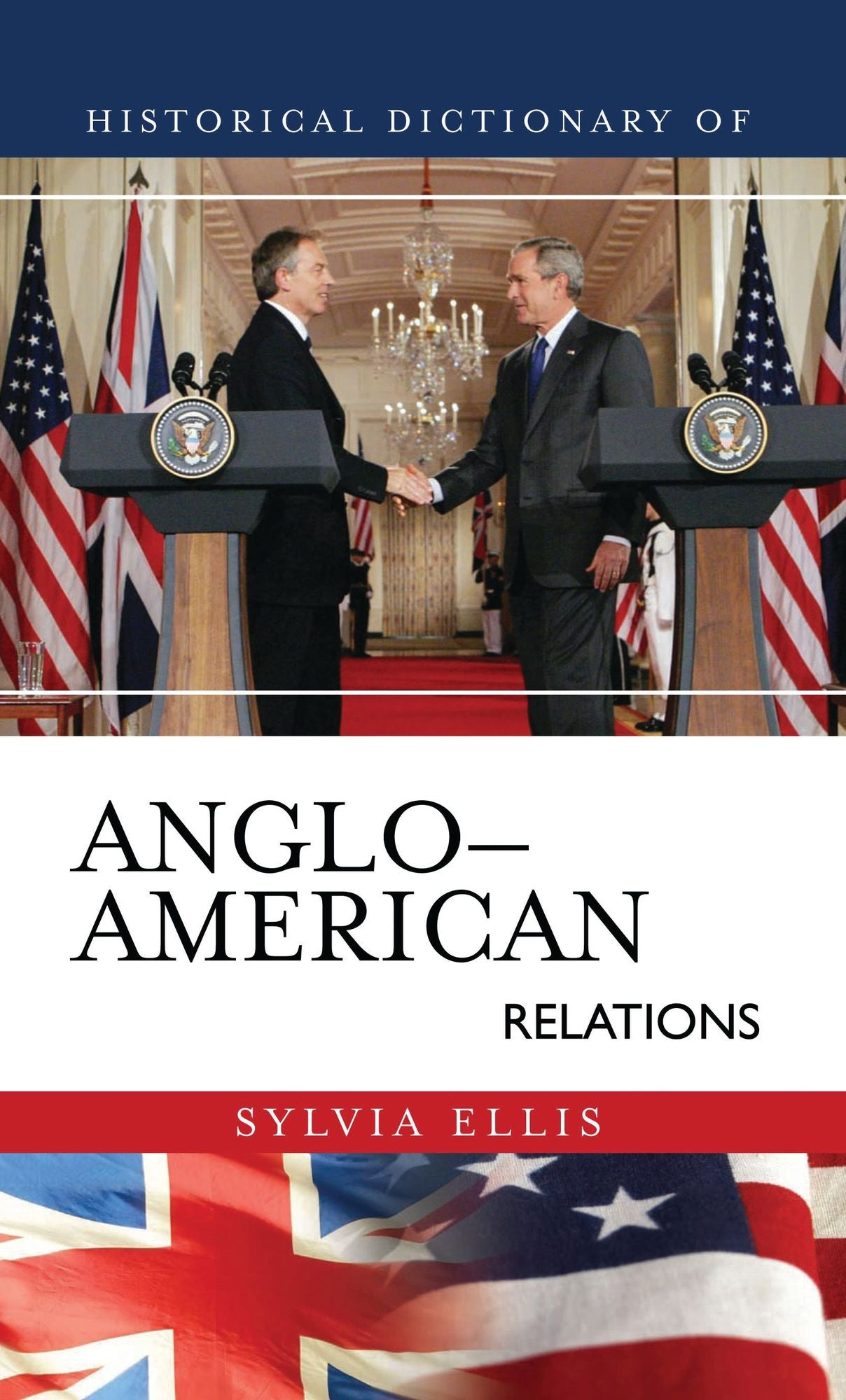 Historical Dictionary of Anglo-American Relations