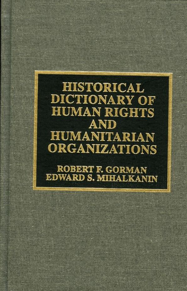 Historical Dictionary of Human Rights and Humanitarian Organizations