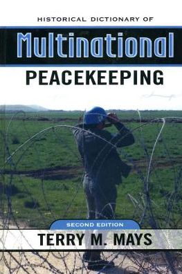 Historical Dictionary of Multinational Peacekeeping