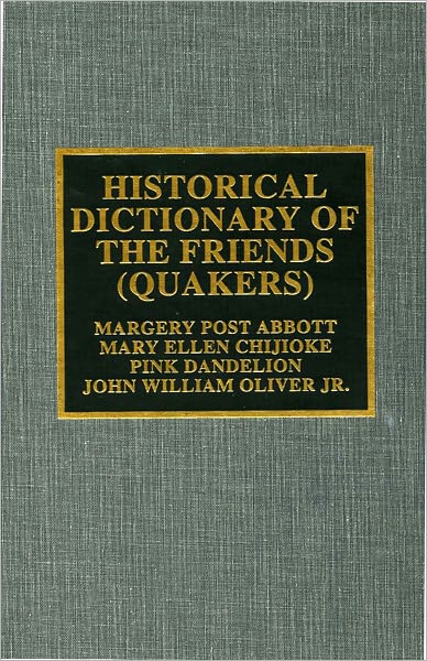 Historical Dictionary of the Friends (Quakers)