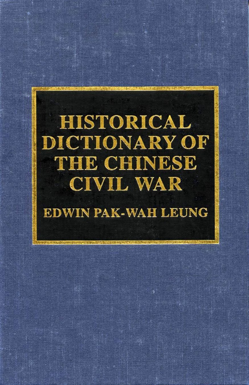 Historical Dictionary of the Chinese Civil War