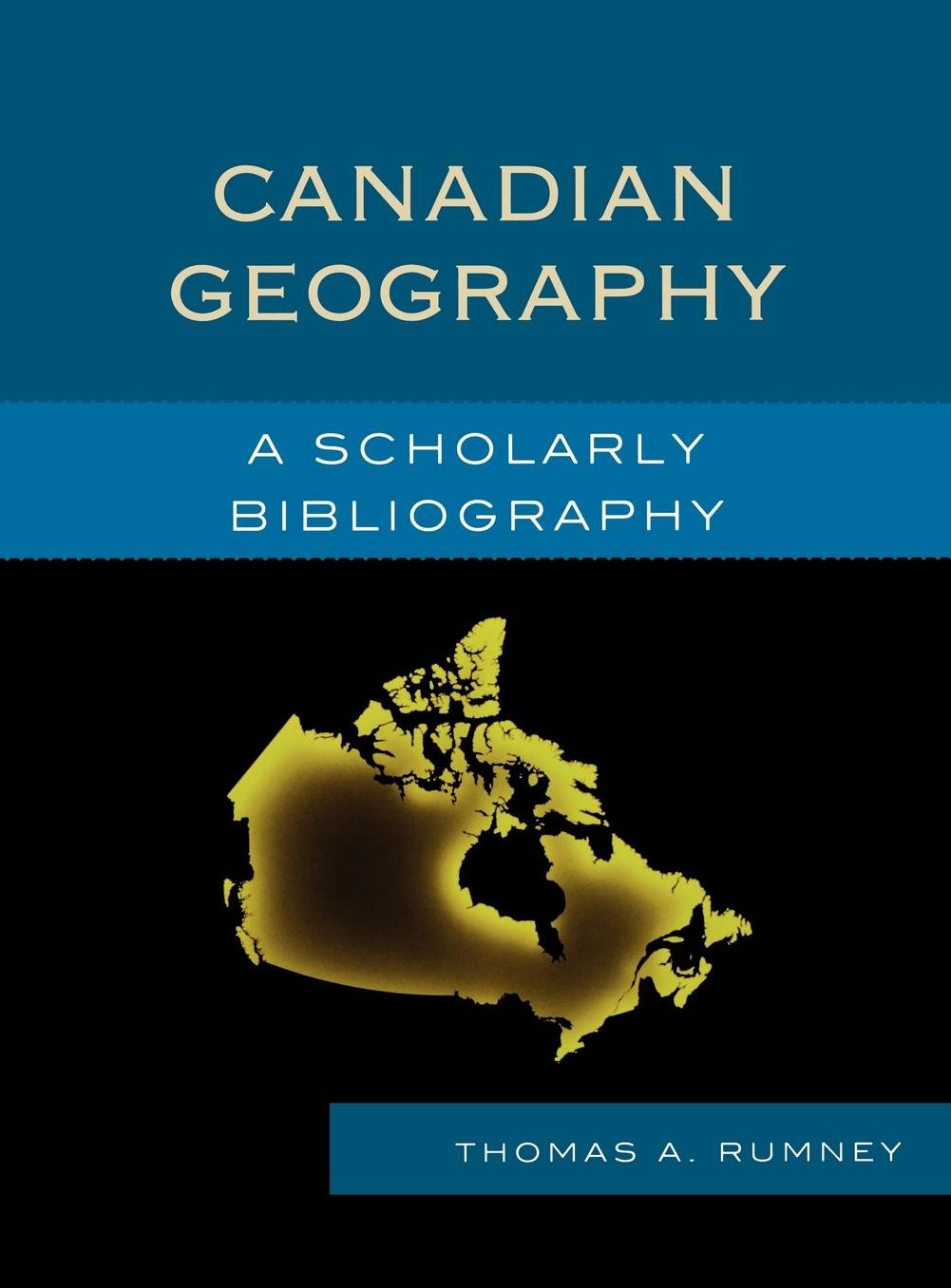 Canadian Geography: A Scholarly Bibliography