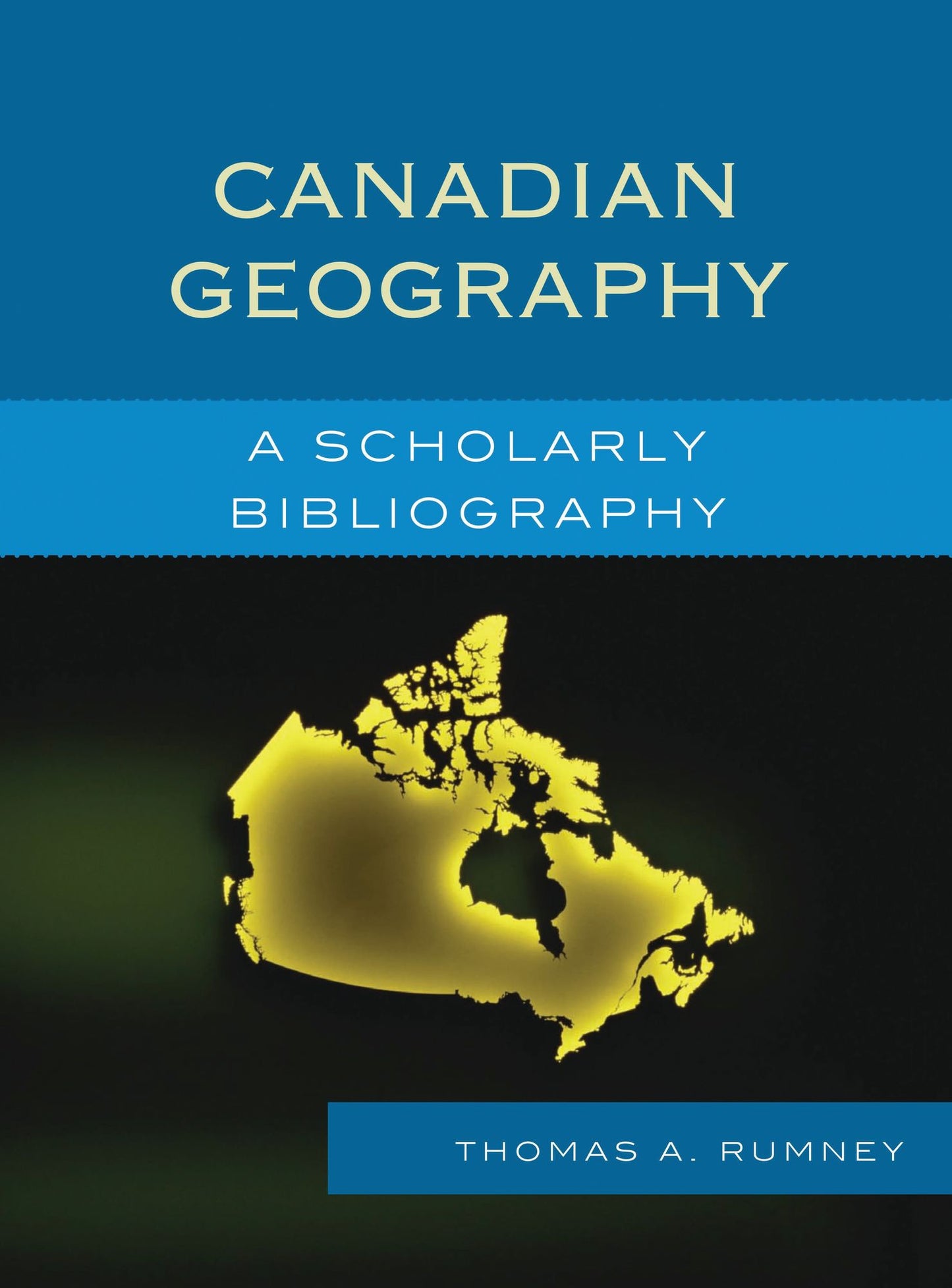 Canadian Geography: A Scholarly Bibliography
