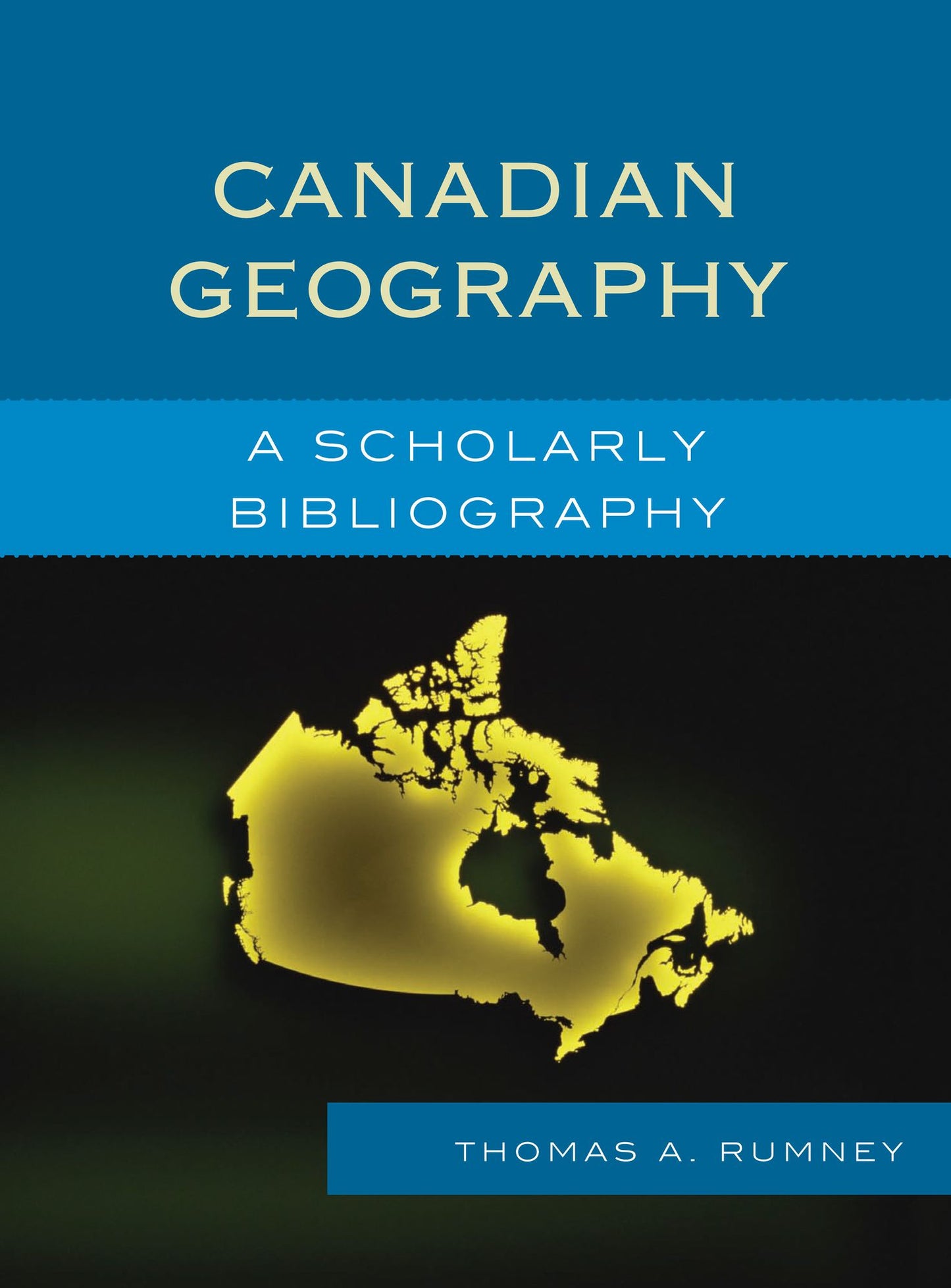 Canadian Geography: A Scholarly Bibliography