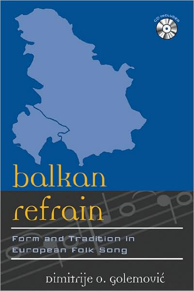 Balkan Refrain: Form and Tradition in European Folk Song