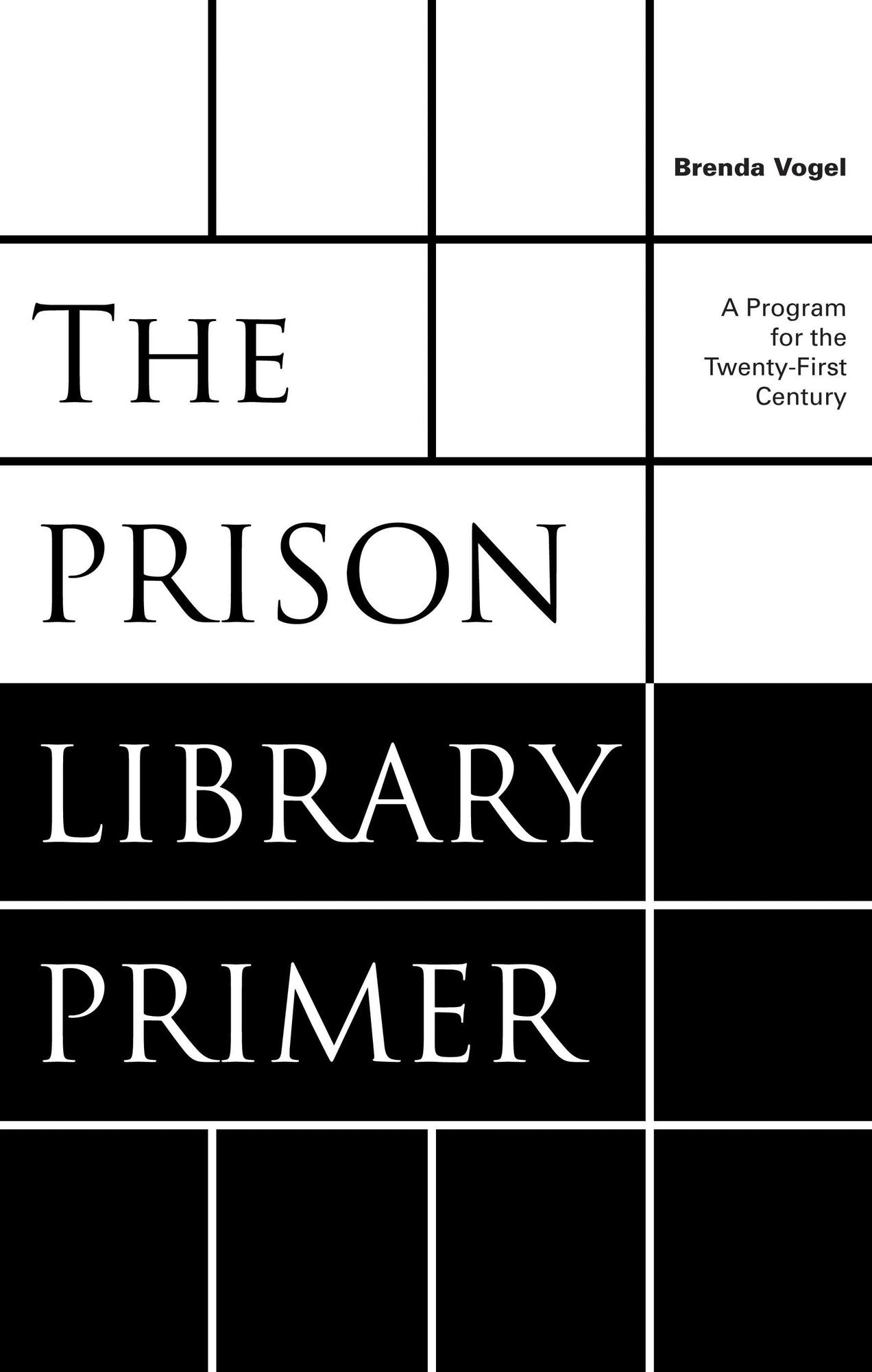 The Prison Library Primer: A Program for the Twenty-First Century