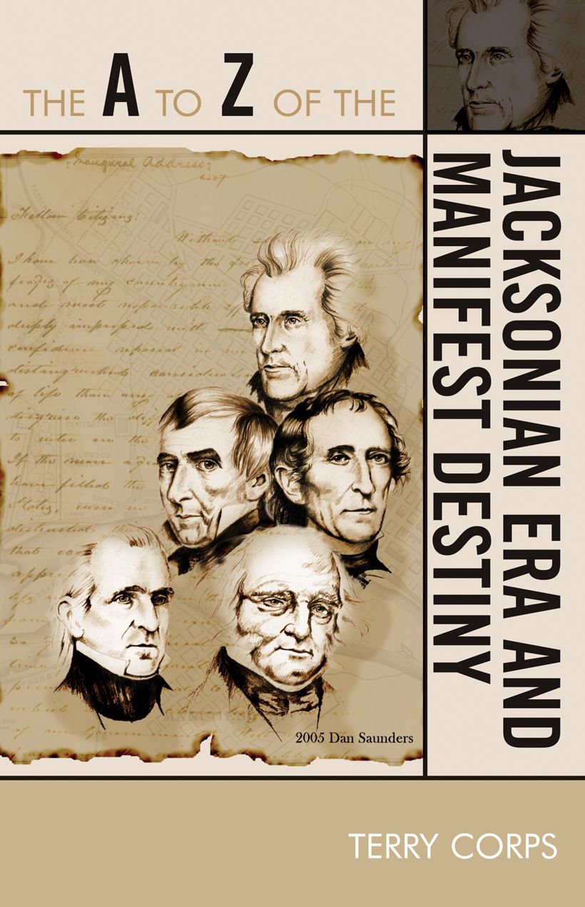The A to Z of the Jacksonian Era and Manifest Destiny