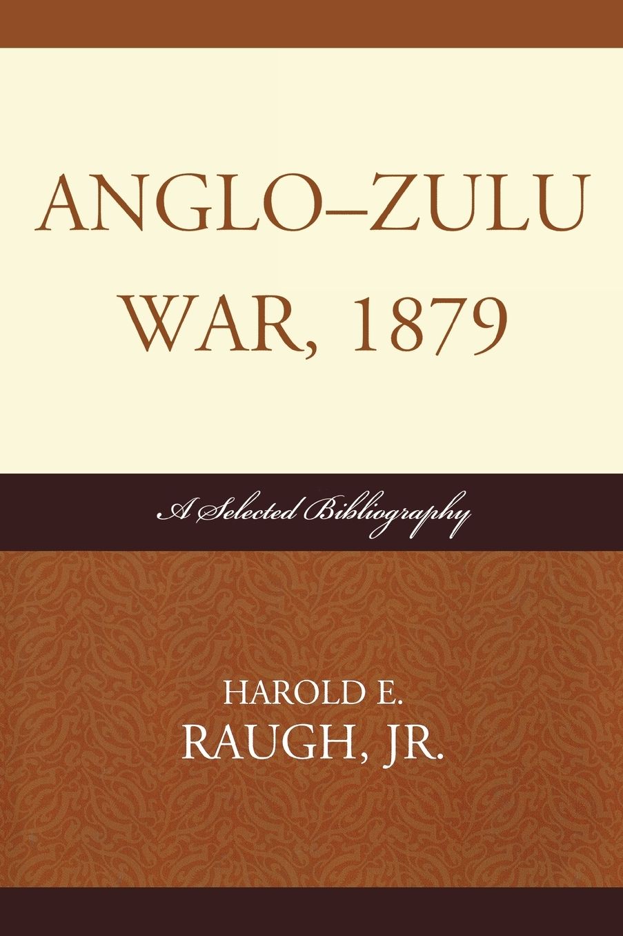 Anglo-Zulu War, 1879: A Selected Bibliography
