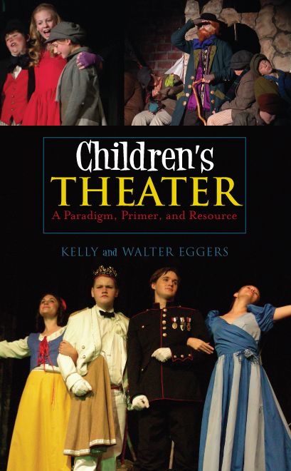 Children's Theater: A Paradigm, Primer, and Resource