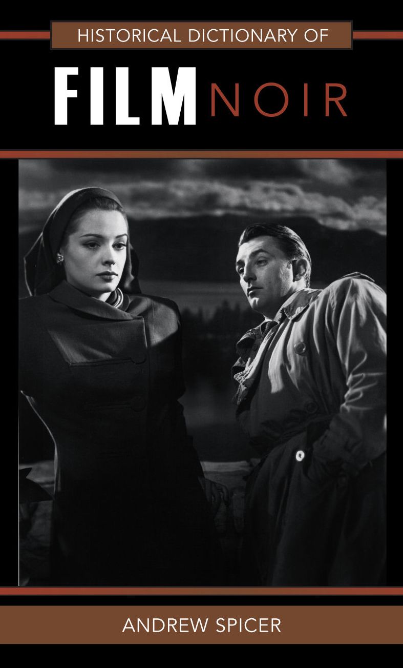 BloomsburyUS - Historical Dictionary of Film Noir