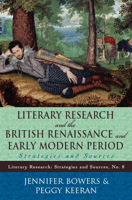 Literary Research and the British Renaissance and Early Modern Period: Strategies and Sources