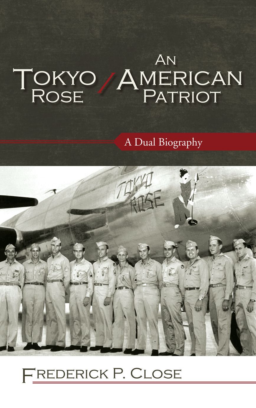 Tokyo Rose / An American Patriot: A Dual Biography