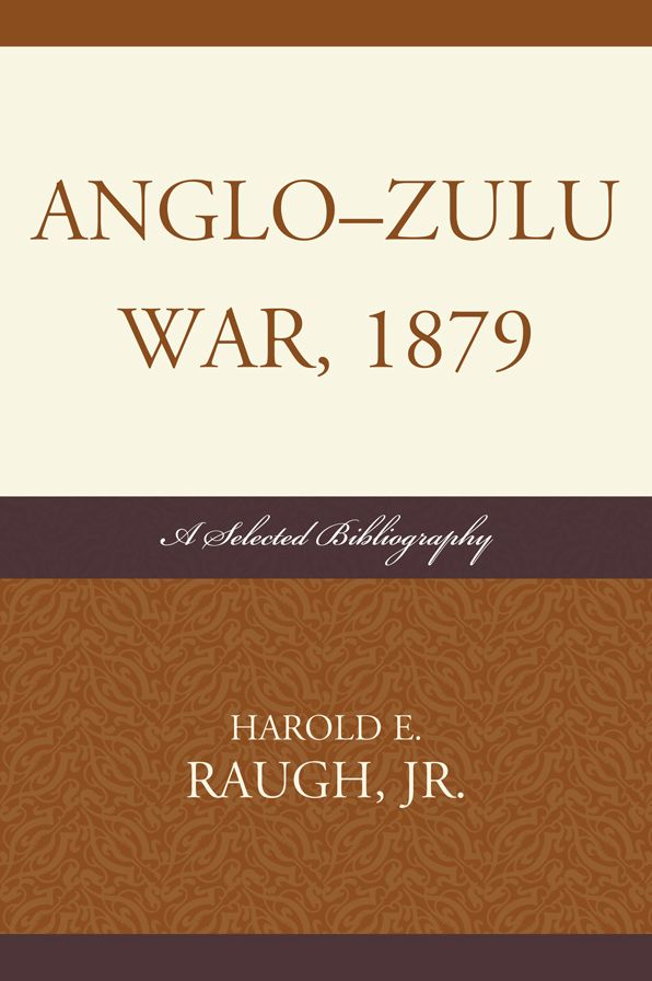 BloomsburyUS - Anglo-Zulu War, 1879: BloomsburyUS - A Selected Bibliography