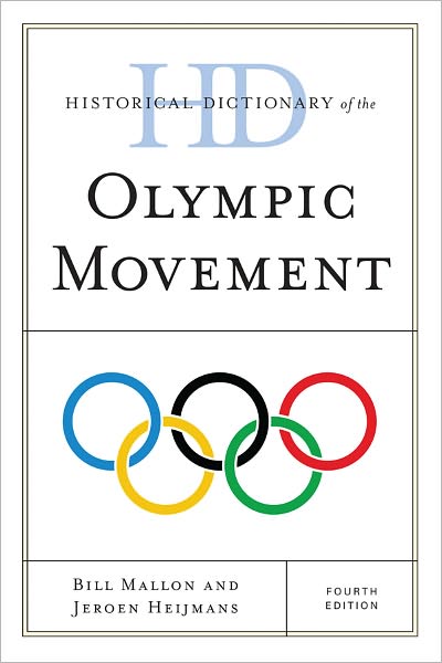 Historical Dictionary of the Olympic Movement