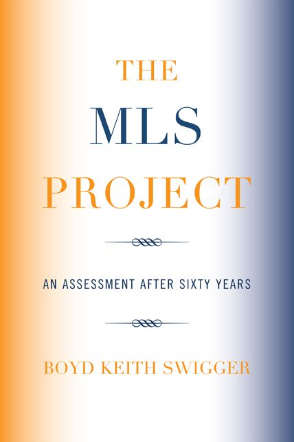 The MLS Project: An Assessment after Sixty Years