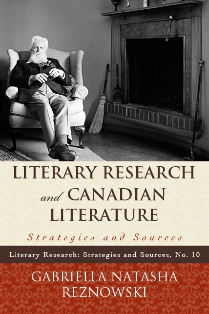 Literary Research and Canadian Literature: Strategies and Sources