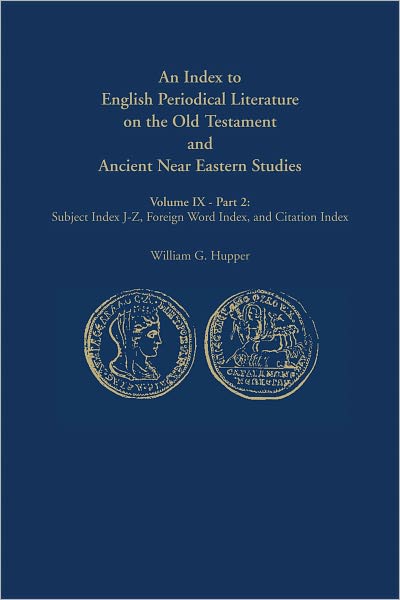 An Index to English Periodical Literature on the Old Testament and Ancient Near Eastern Studies