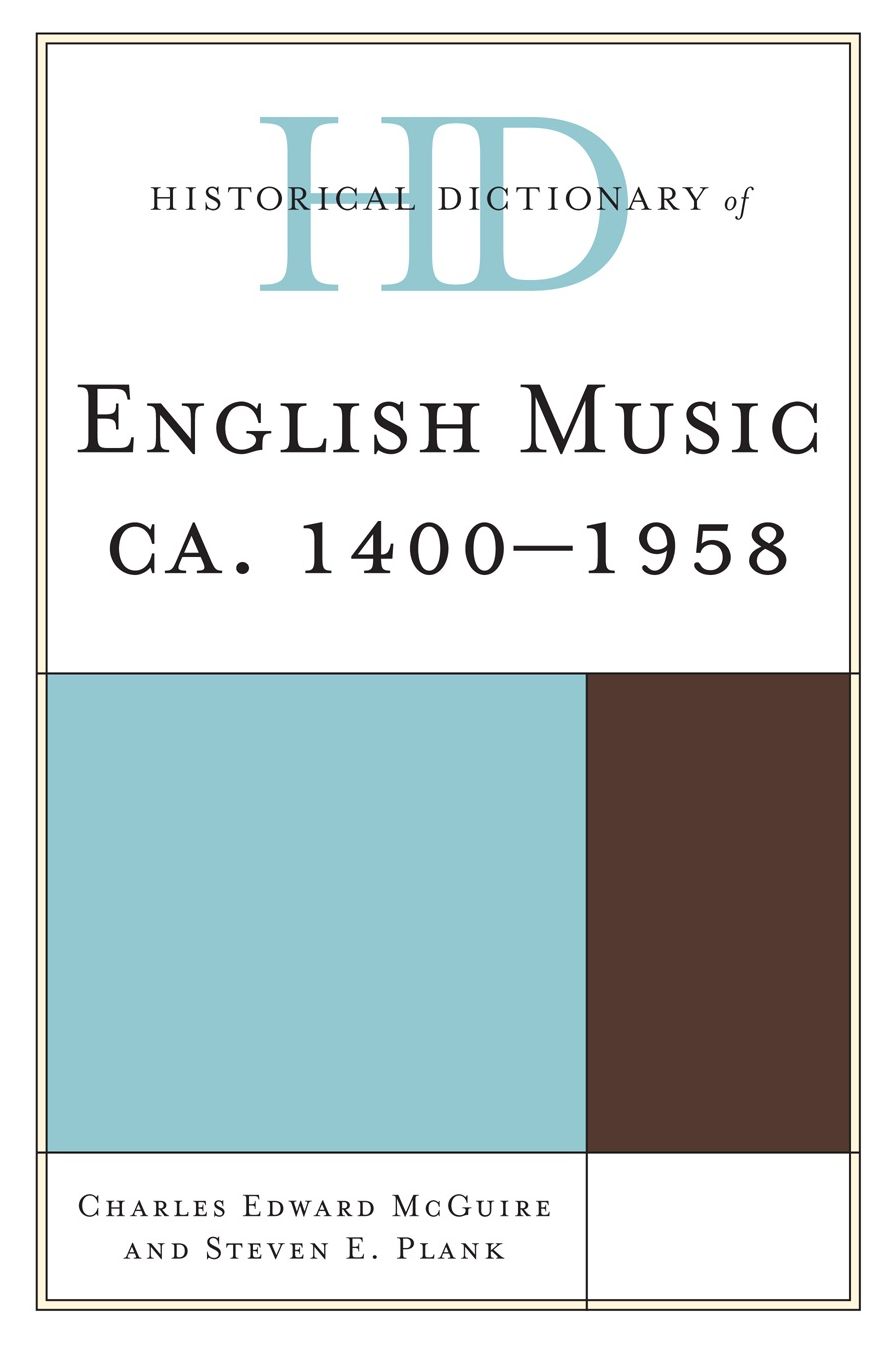 Historical Dictionary of English Music: ca. 1400-1958