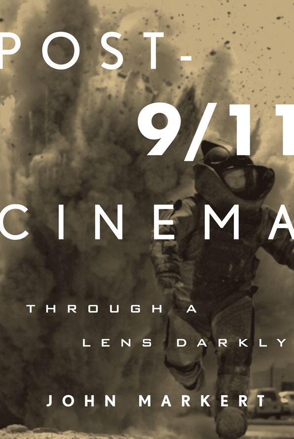 Post-9/11 Cinema: Through a Lens Darkly