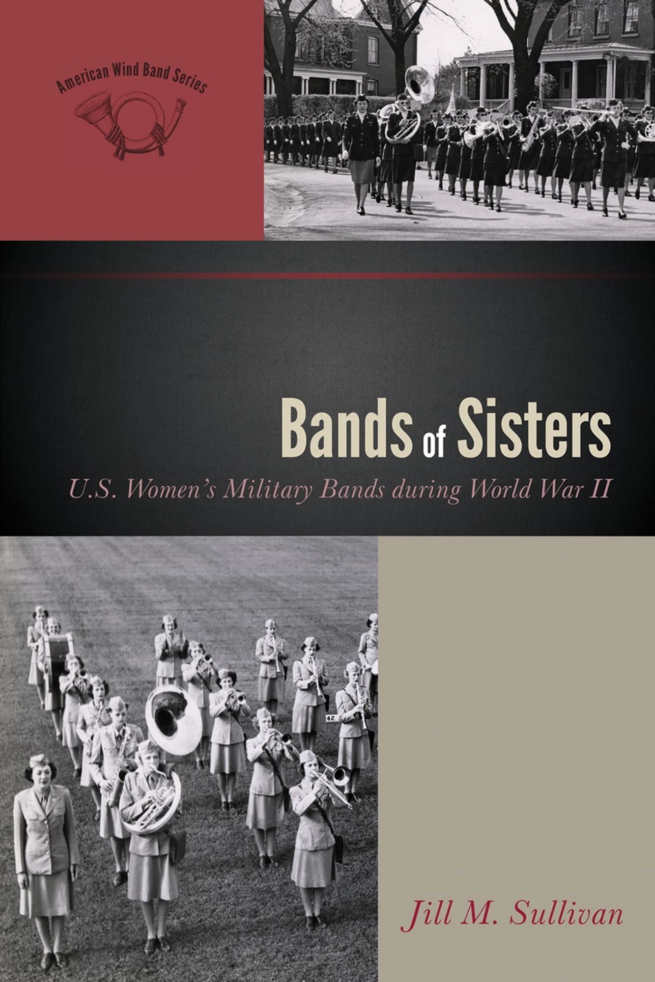 Bands of Sisters: U.S. Women's Military Bands during World War II