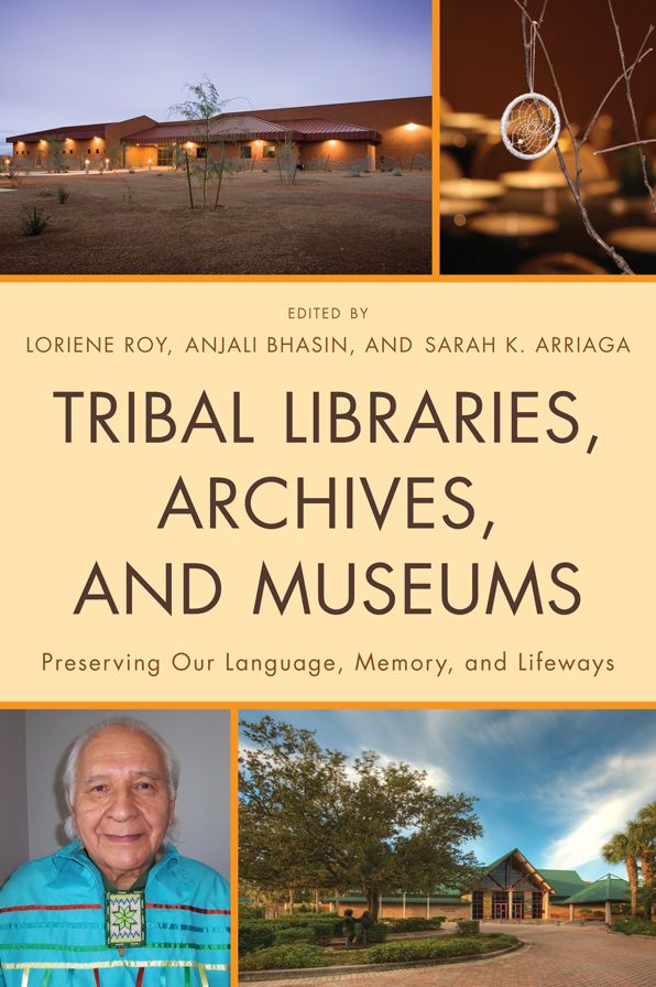 Tribal Libraries, Archives, and Museums: Preserving Our Language, Memory, and Lifeways