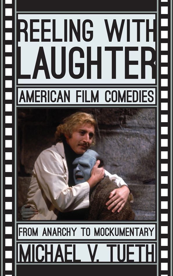 Reeling with Laughter: American Film Comedies: From Anarchy to Mockumentary