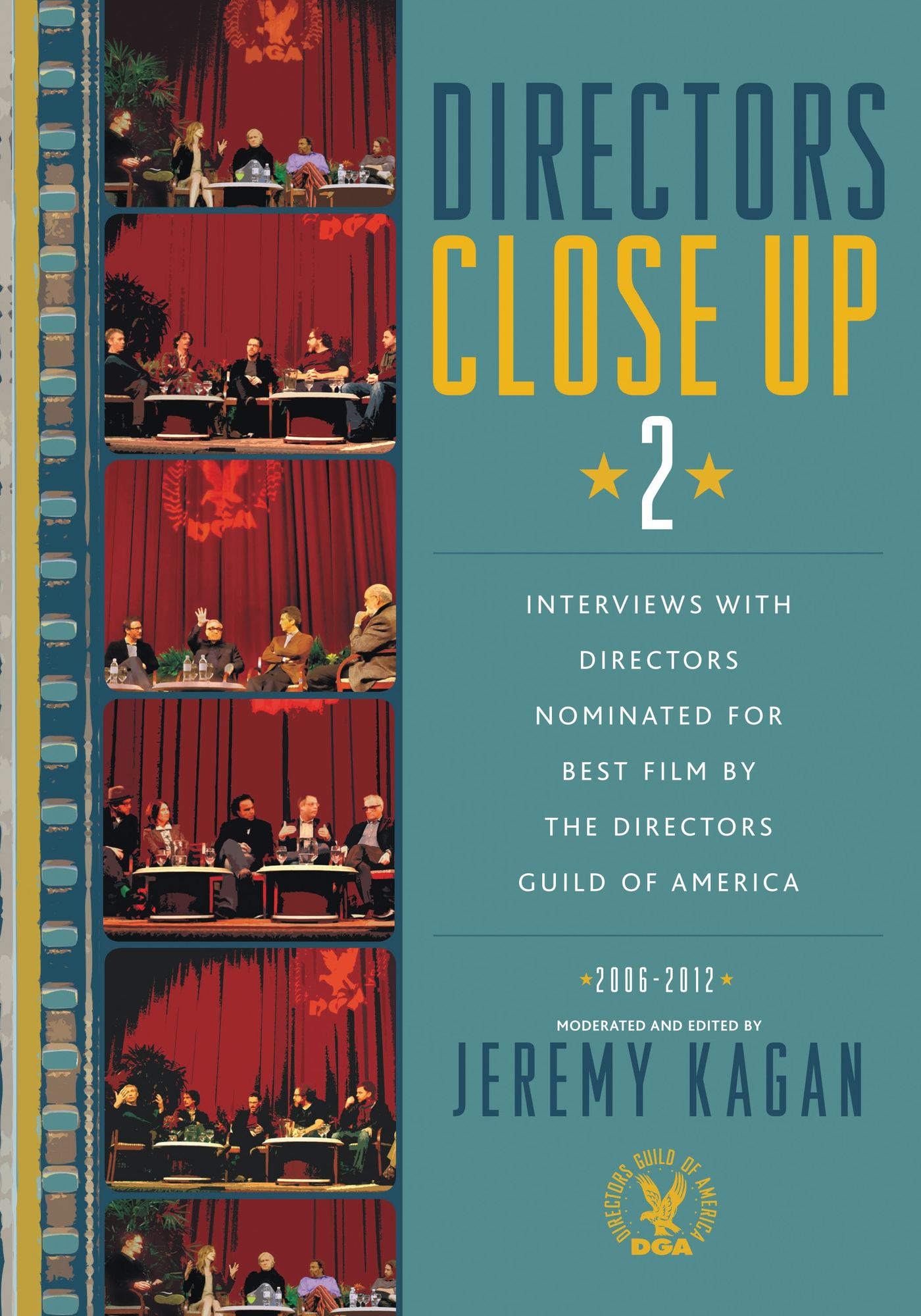 BloomsburyUS - Directors Close Up 2: BloomsburyUS - Interviews with Directors Nominated for Best Film by the Directors Guild of America: 2006 - 2012
