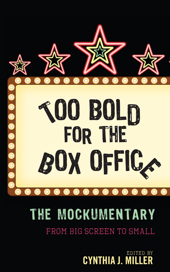 Too Bold for the Box Office: The Mockumentary from Big Screen to Small