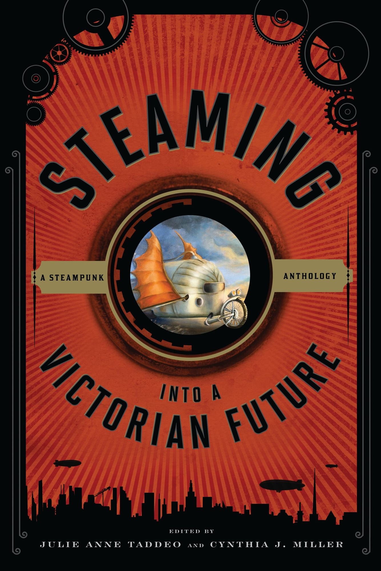 Steaming into a Victorian Future: A Steampunk Anthology