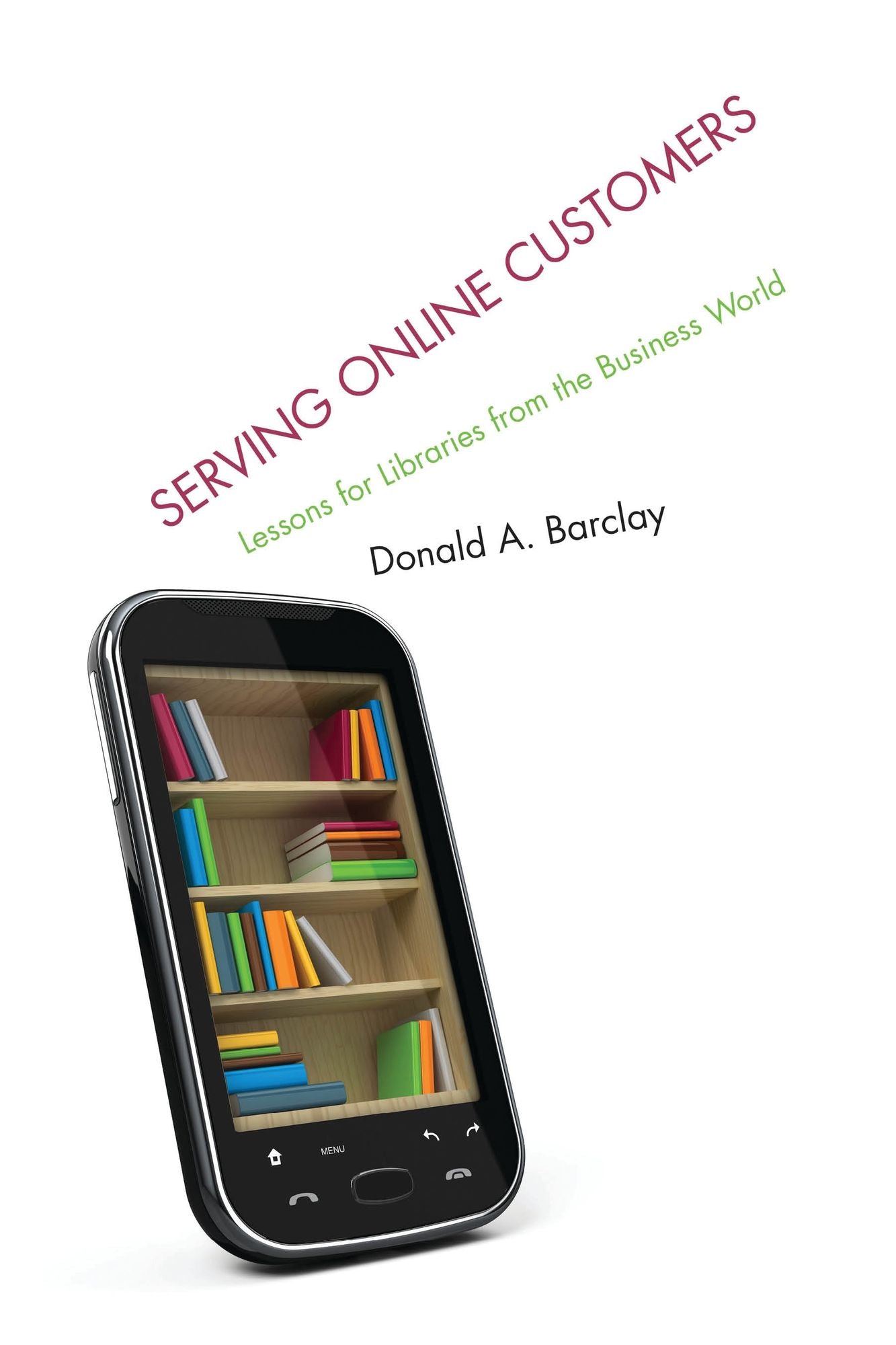 Serving Online Customers: Lessons for Libraries from the Business World