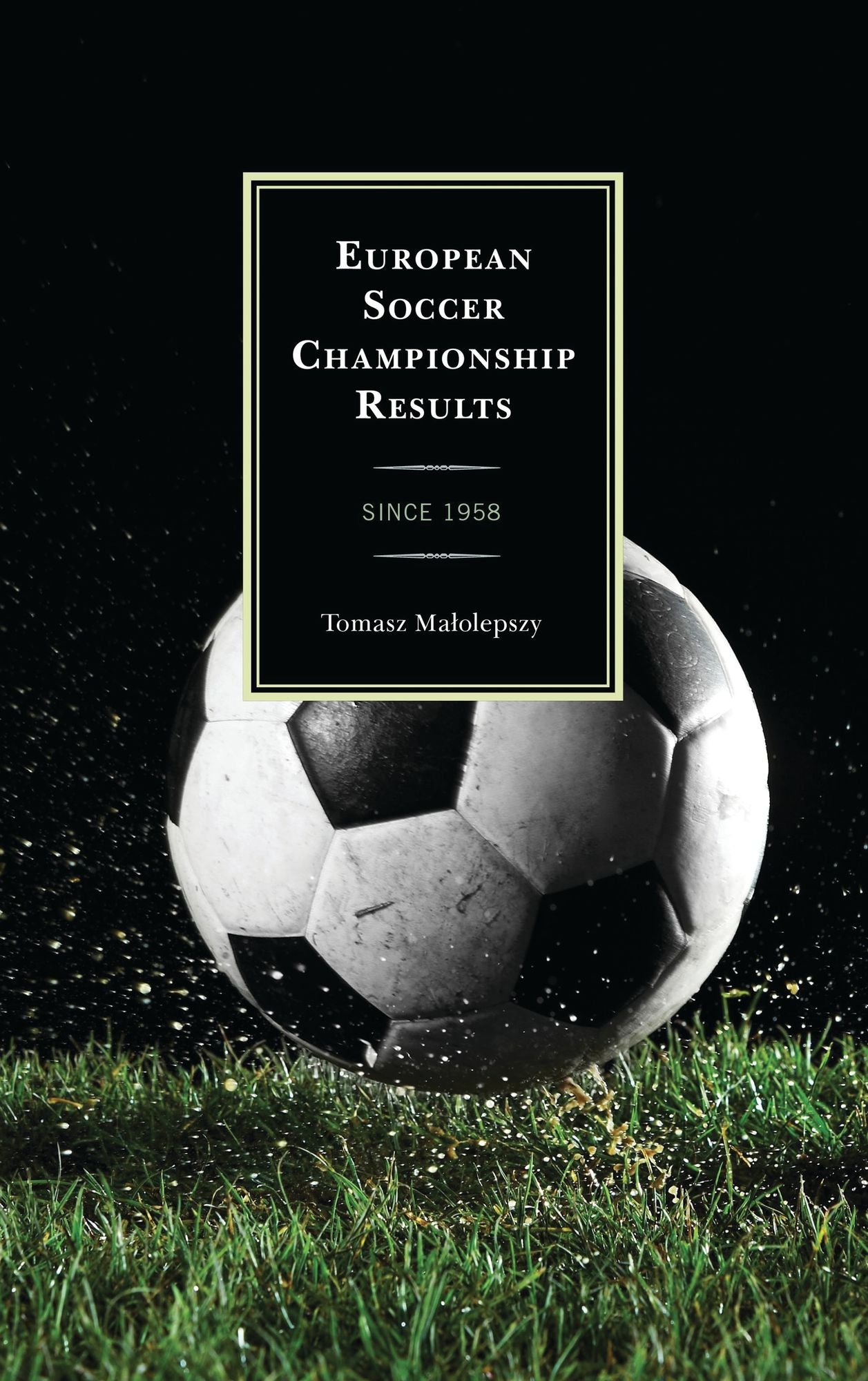 European Soccer Championship Results: Since 1958