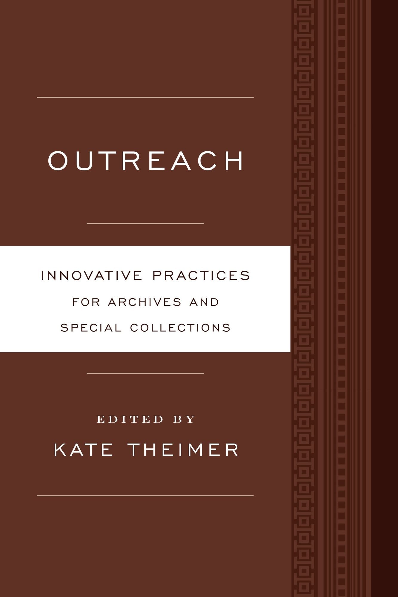 Outreach: Innovative Practices for Archives and Special Collections