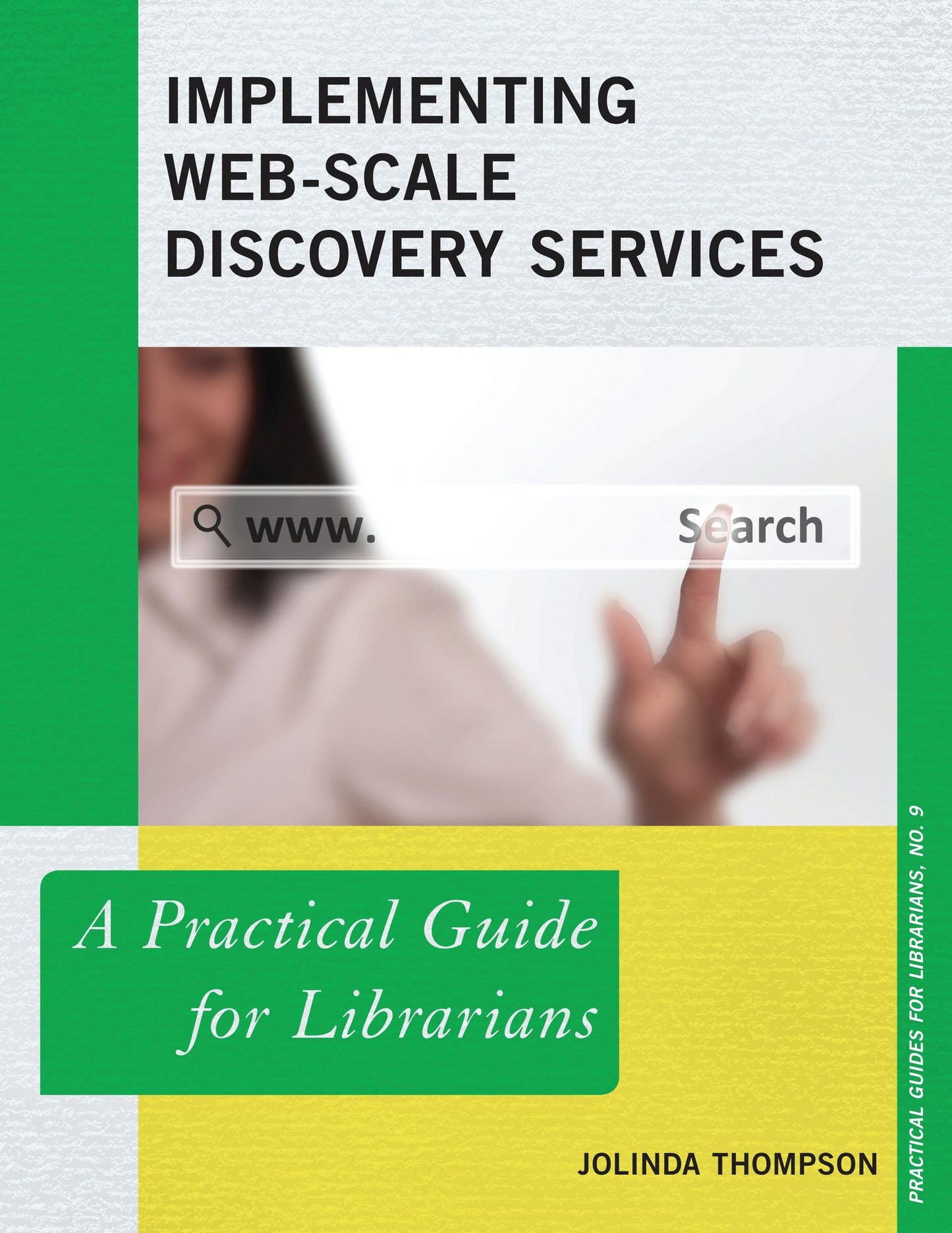 Implementing Web-Scale Discovery Services: A Practical Guide for Librarians