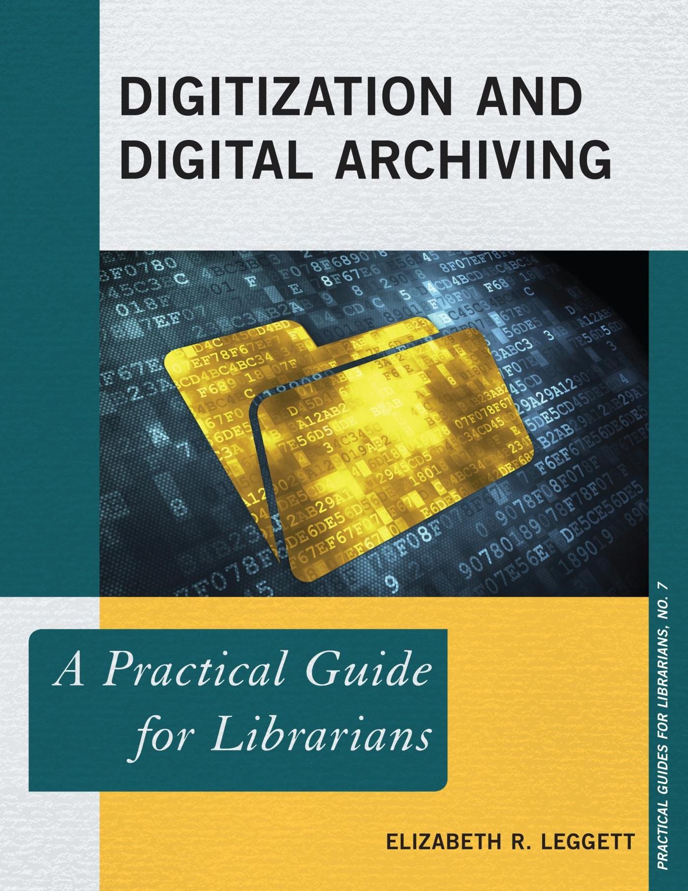 Digitization and Digital Archiving: A Practical Guide for Librarians