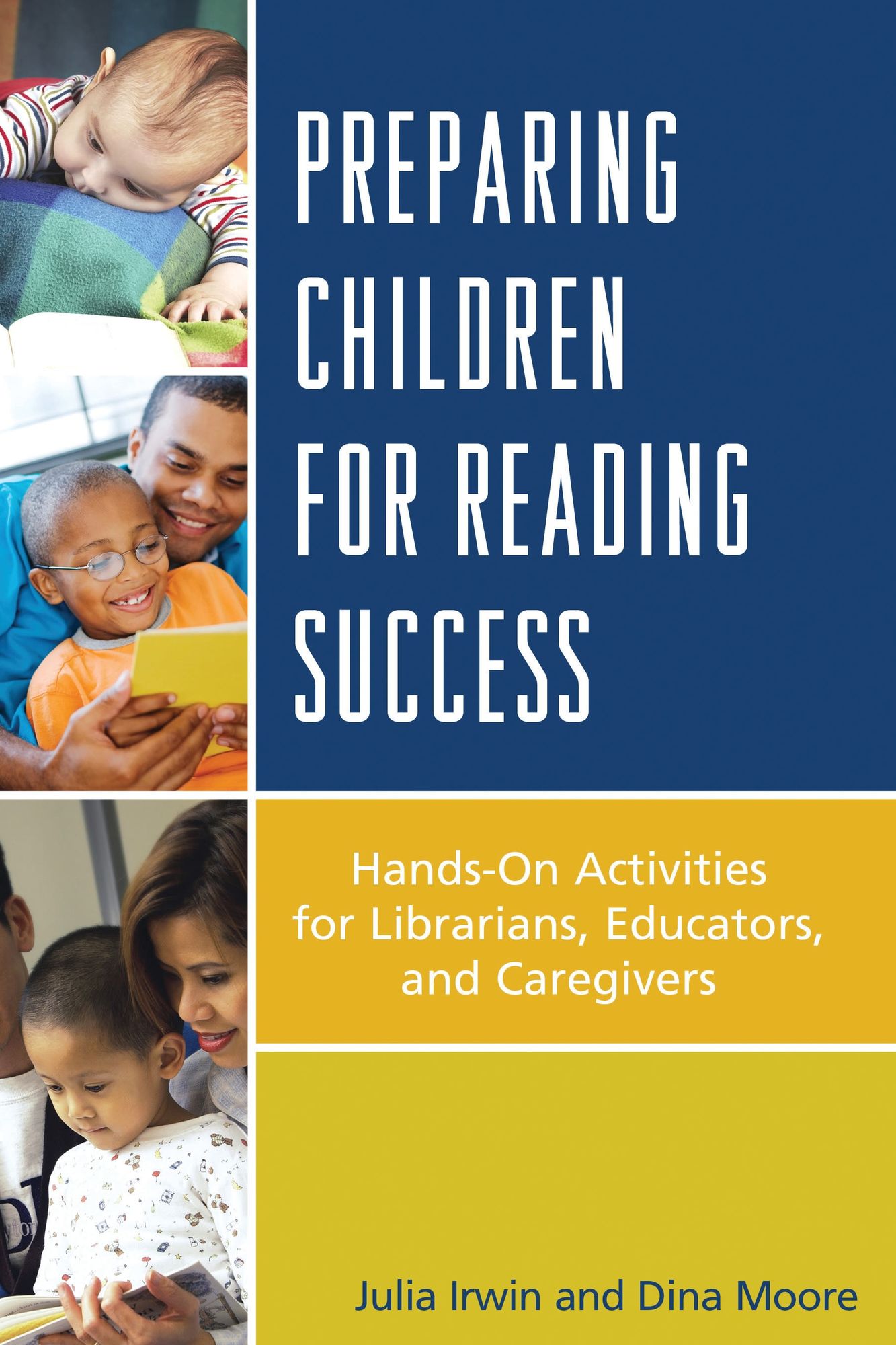 Preparing Children for Reading Success: Hands-On Activities for Librarians, Educators, and Caregivers