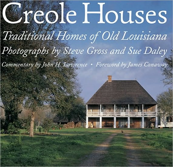 Creole Houses: Traditional Homes of Old Louisiana