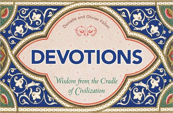 Devotions: Wisdom from the Cradle of Civilization
