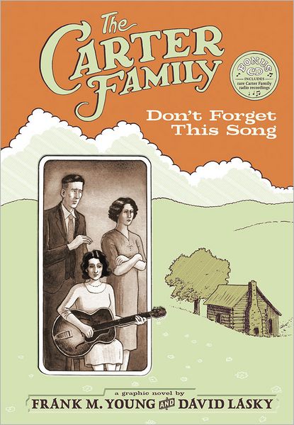 The Carter Family: Don't Forget This Song