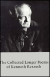 The Collected Longer Poems of Kenneth Rexroth
