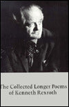 The Collected Longer Poems of Kenneth Rexroth