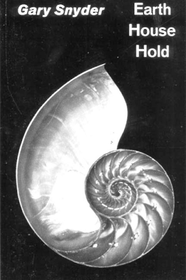 Earth House Hold: Technical Notes and Queries to Fellow Dharma Revolutionaries