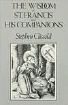 Wisdom of St. Francis and His Companions
