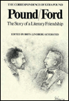 Ezra Pound and Ford Madox Ford: The Story of a Literary Friendship